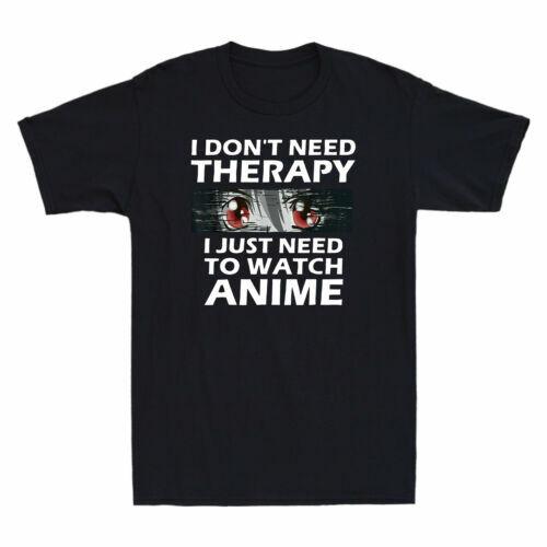 I Don't Therapy Just Need To Watch Anime Merchandise Lover Men Retro T-shirt
