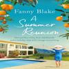 A Summer Reunion by Fanny Blake Paperback Book 9781409177142