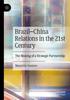 Книга Brazil-China Relations In the 21st Century : The Making of a Strategic Partnership