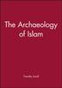 Книга The Archaeology of Islam