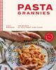 The Pasta Grannies: The Official Cookbook : The Secrets of Italy???s Best Home Cooks Book