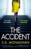 Книга The Accident : A Gripping Psychological Thriller That Will Have You Hooked