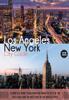 Книга New York and Los Angeles City Guide : A Complete Guide To Discover and Know the Best of the East Coast and the West Cost of the United States : 1