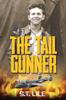 Книга The Tail Gunner by S.T. Lile - Paperback