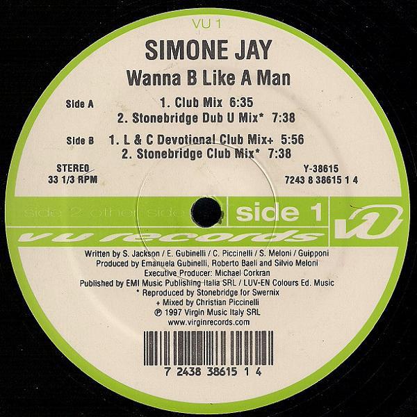 12inch Record SIMONE JAY - Wanna B Like A Man Y38615 Vu Records 1997 Italy Dance & Electronica Used
