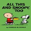 Peanuts All This And Snoopy Too by Charles Schulz Paperback Book 9781787742734