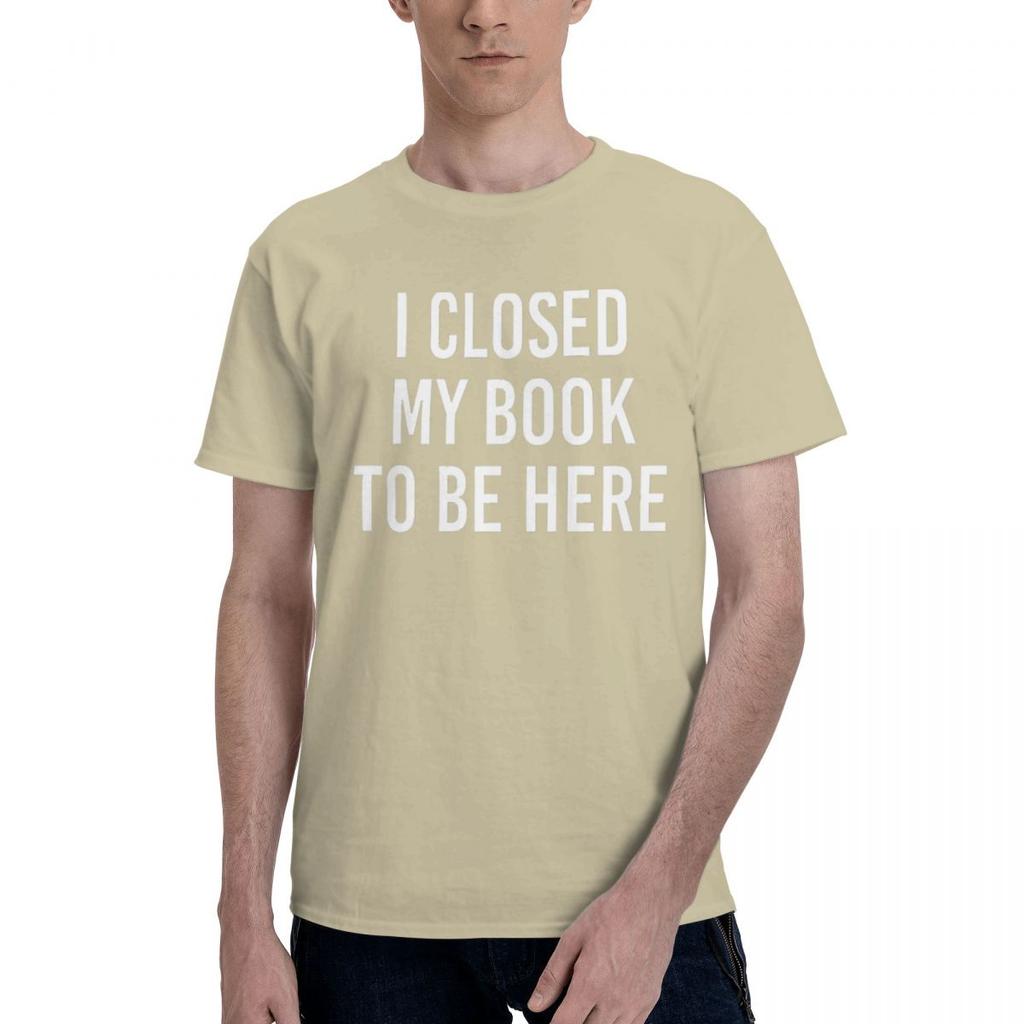 I Closed My Book To Be Her 100 Cotton Casual Breathable Confortable Vintage High End Mens Clothing Clothes Men