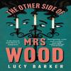 The Other Side of Mrs Wood by Lucy Barker Paperback Book 9780008597245