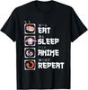 Eat Sleep Anime Repeat Manga Anime Waifu Japan Cosplay Unisex T-Shirt