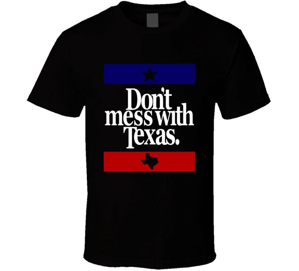 Don't Mess With Texas Most Memorable Ad Slogan Cool T Shirt
