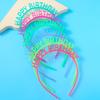 1 шт., новая флуоресцентная повязка для волос, светящаяся в темноте, повязка на голову с надписью «С Днем Рождения», светящаяся повязка на голову