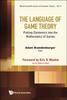 Книга Language Of Game Theory, The: Putting Epistemics Into The Mathematics Of Games : 5