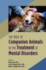 Книга The Role of Companion Animals In the Treatment of Mental Disorders