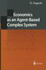 The Economics As an Agent-Based Complex System : Toward Agent-Based Social Systems Sciences Book