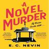 A Novel Murder by E. C. Nevin Hardback Book 9781785306068