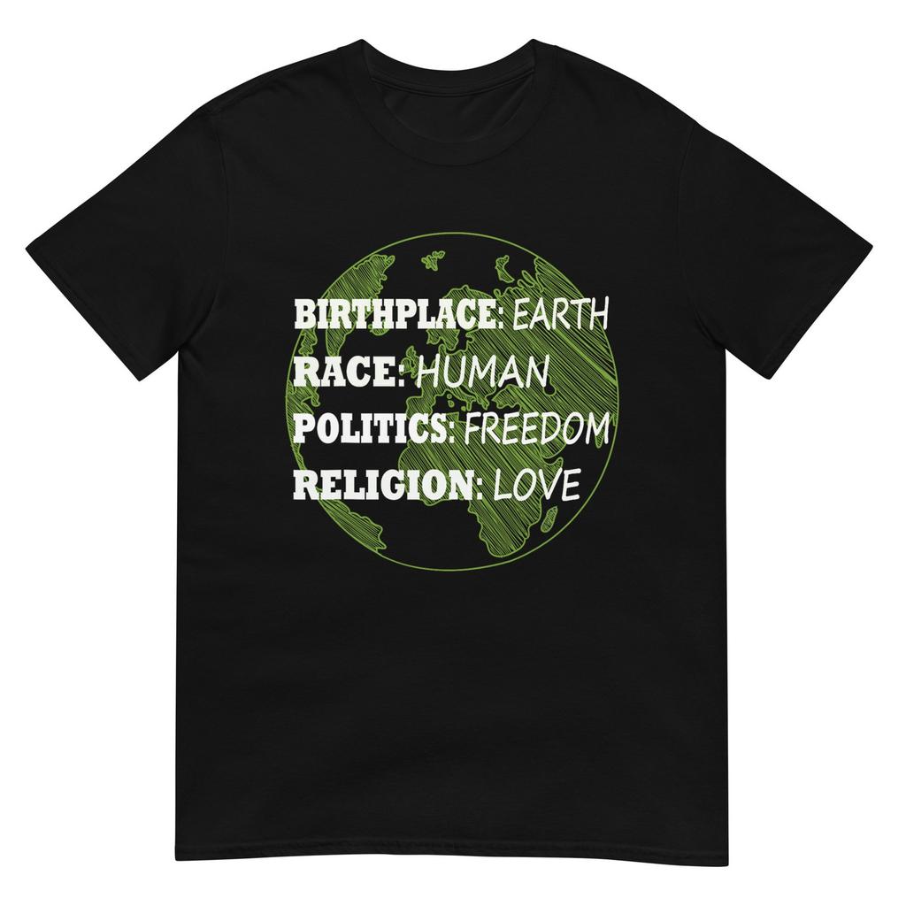 Birthplace Earth Race Huunisex Politics Freedom Love Tshirt