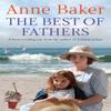 The Best of Fathers by Anne Baker Paperback Book 9780755340774