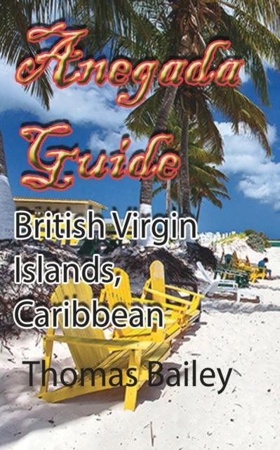 Книга Anegada Guide : British Virgin Islands, Caribbean