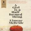 A Girl Is a Halfformed Thing by Eimear McBride Paperback Book 9780571317165