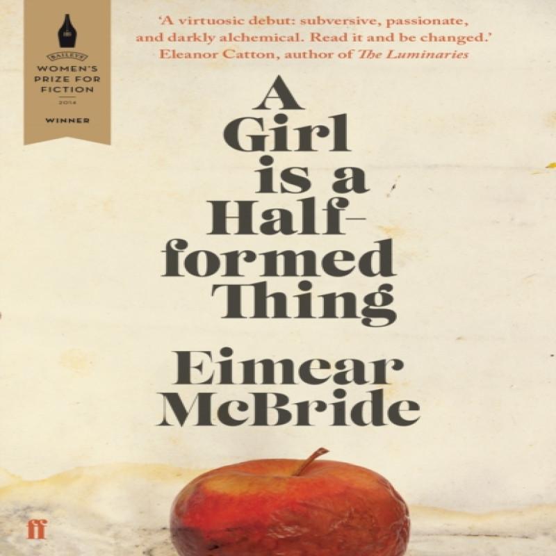 A Girl is a Halfformed Thing by Eimear McBride Paperback Book 9780571317165