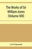 Книга The Works of Sir William Jones (Volume XIII)