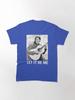 Glen Campbell Let It Be Legend Music Glen Campbell Gift Men Women Classic T-Shirt