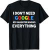 Мне не нужен Google, моя дочь знает всё | Смешная футболка Унисекс футболка
