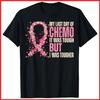 My Last Day Of Chemo It Was Tough Breast Cancer Awareness Black Cotton T-Shirt