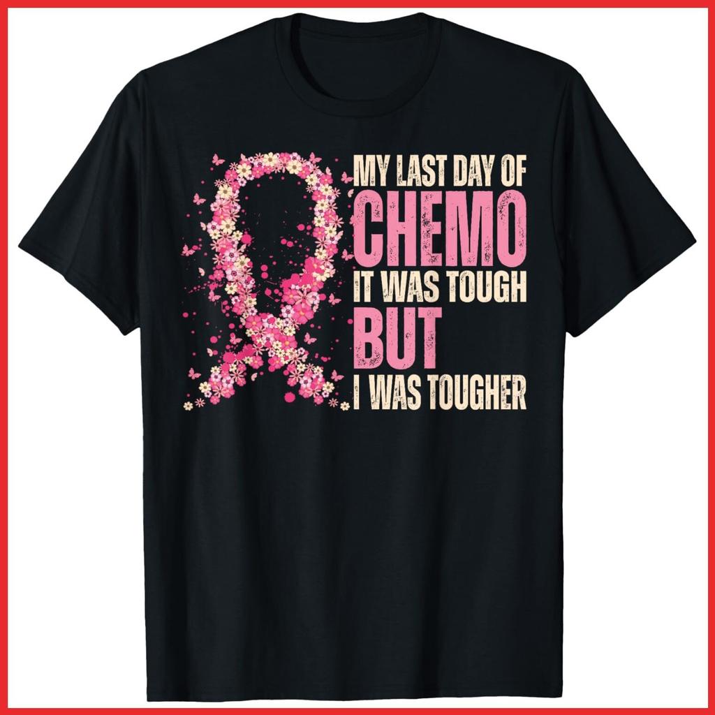 My Last Day Of Chemo It Was Tough Breast Cancer Awareness Black Cotton T-Shirt