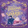 Throne In the Dark by A. K. Caggiano Paperback Book 9781464259777