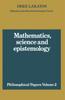 Книга Mathematics, Science and Epistemology: Volume 2, Philosophical Papers