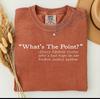FDT Comfort Colors® Футболка поддержки жертв | Футболка «В чем смысл?», Анти-Трамп Топ