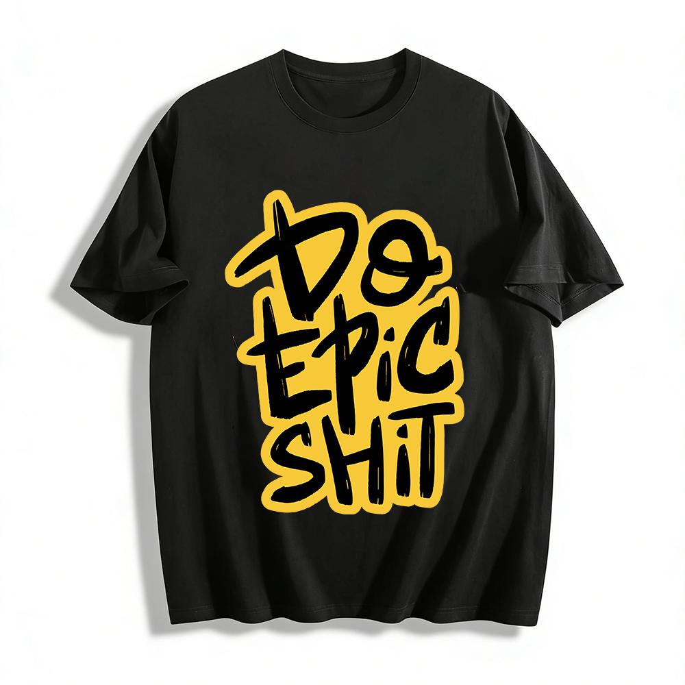 Модная Повседневная Унисекс Футболка с Принтом 'Do Epic Slogan' Чистый Хлопок
