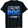 Это не одиночество, если дома собака Футболка для пушистого родителя