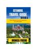 Книга Istanbul Travel Guide : Your Ultimate Travel Companion for 2023-2024