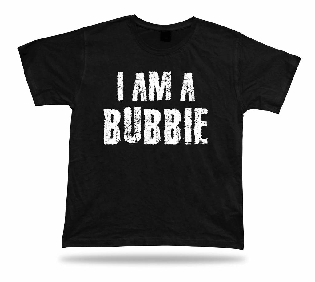 I am a Proud Bubbie Awesome best Ever T shirt birhday Special occasion gift tee
