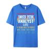 Funny Profession Quote Computer Systems Analyst Big And Tall T Shirts Mens TShirts Classic Camisas De Hombre