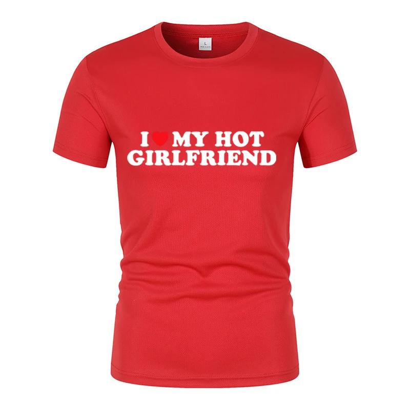 Футболка с короткими рукавами «Я люблю своего горячего парня», летняя новинка для пар, забавный узор, напечатанный в стиле casual, футболка с короткими рукавами, уличные топы