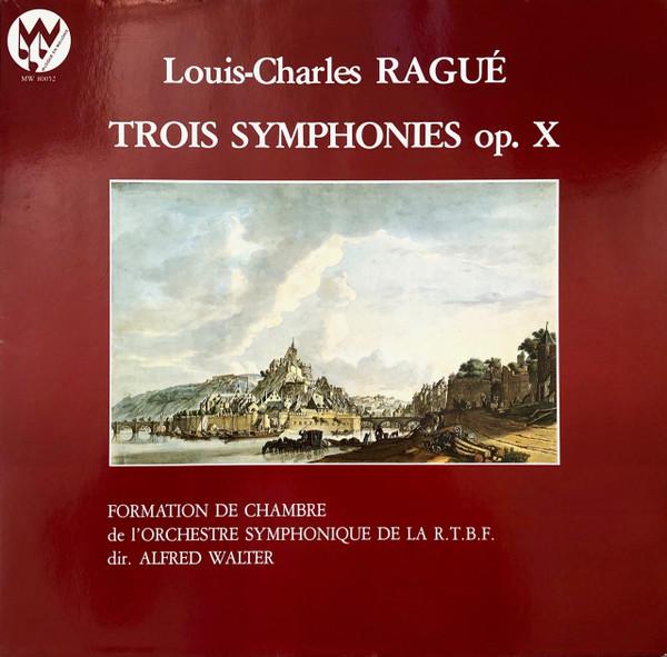 Виниловая пластинка LOUIS CHARLES RAGUE - Trois Symphonies Op X MW80052 MUSIQUE EN WALL Франция Классика Б/У