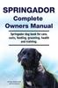 Книга Springador Complete Owners Manual. Springador Dog Book for Care, Costs, Feeding, Grooming, Health and Training.