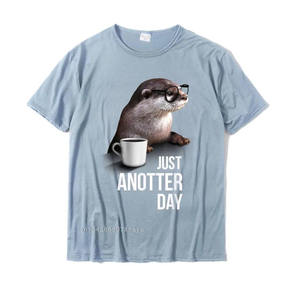 Футболка Funny Otter - Just Anotter Day For Otter Lover Веселые мужские футболки Хлопковые топы Футболка Повседневная
