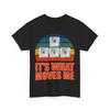Video Games Gamer T-Shirt, It‘s What Moves Me Gaming Lovers Funny Shirt