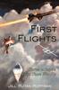 Книга First Flights : Stories To Inspire From Those Who Fly