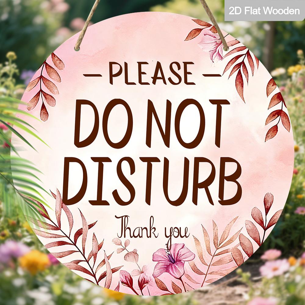 2D Flat "Please Do Not Disturb" Round Wooden Hanging Sign, Boho Watercolor Floral Design, Privacy Door Sign for Bedroom, Home Office & Guest Room