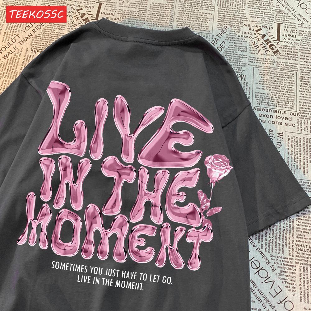 Fashion Cotton Woman T-Shirts Live In The Moment Letter Printing Tees Breathable Oversize O-Neck Summer Street Female Clothes