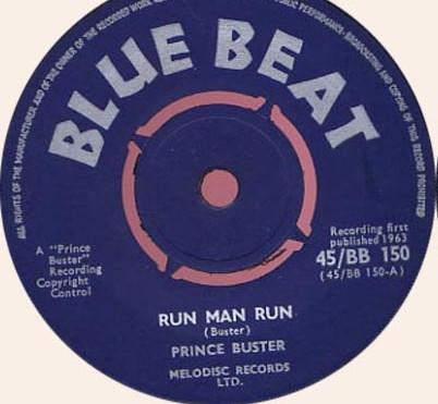 7inch Record PRINCE BUSTER Run Man Run Danny Dane Loraine 45BB150 Blue Beat 1963 UK Reggae Ska Dub Used