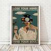 Vintage Poster Lose Your Mind Find Your Soul Quote Mental Poster And Prints Music Wall Art Modern Canvas Painting Pictures Home Decor No Frame