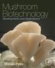 Книга Mushroom Biotechnology : Developments and Applications