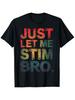 Stimming Autism Awareness Just Let Me Stim Bro. T-Shirt for Men Women, Prefect Easter Mother'S Day Father'S Day Gift Bir
