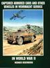 Книга Captured Armored Cars and Vehicles In Wehrmacht Service In World War II